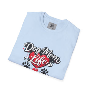 Dog Mom Life T-Shirt – 