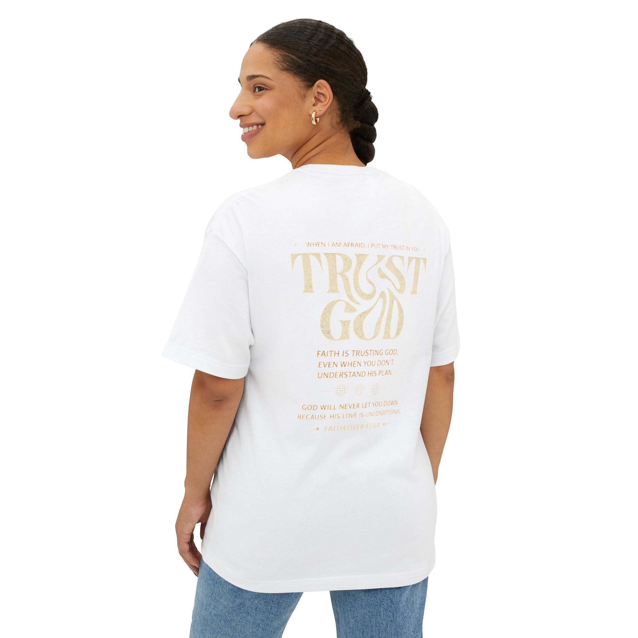 TRUST GOD — EVEN IN FEAR Oversized Christian T-Shirt