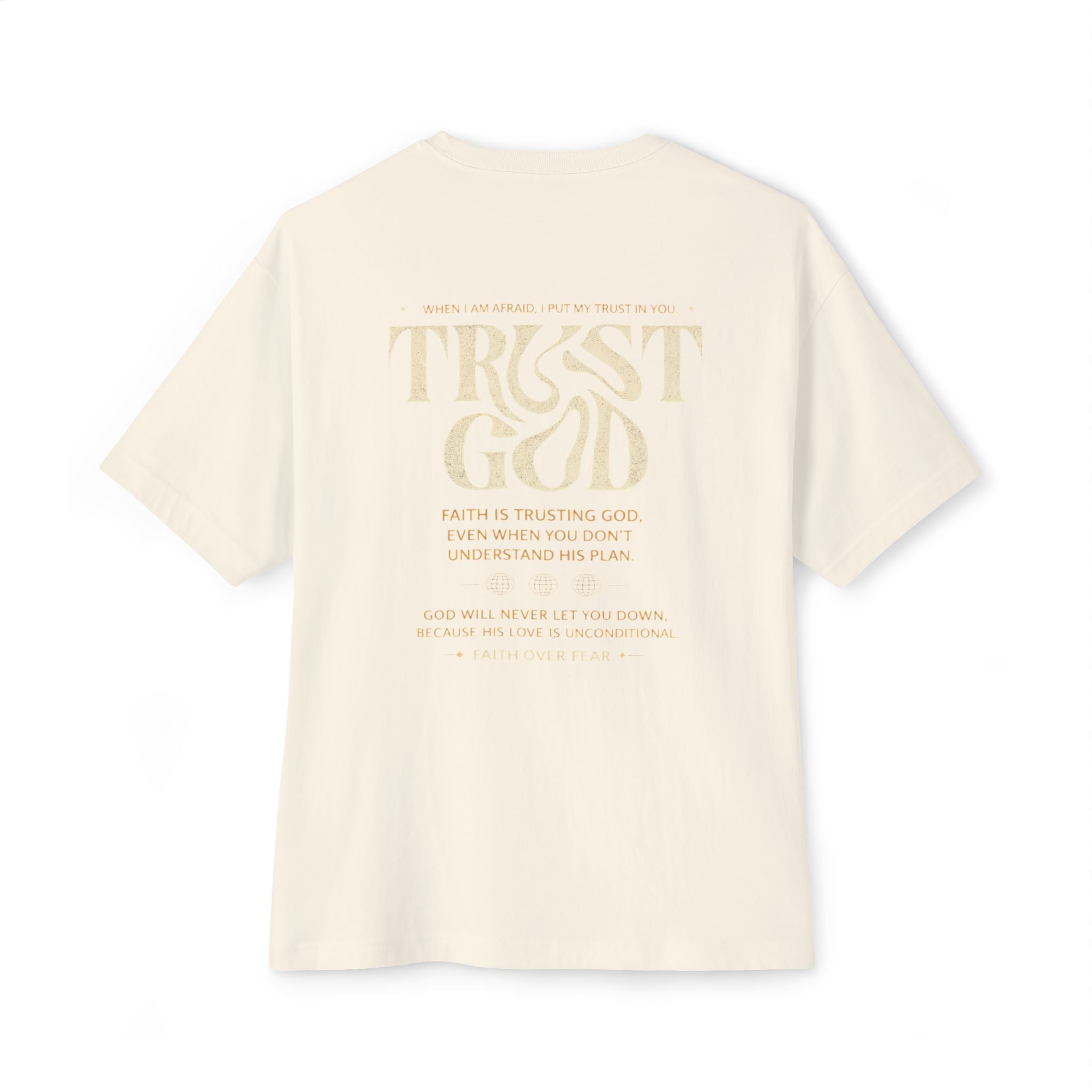 TRUST GOD — EVEN IN FEAR Oversized Christian T-Shirt