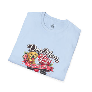 Dog Mom Best Ever T-Shirt — Cute Pet Lover Graphic Tee