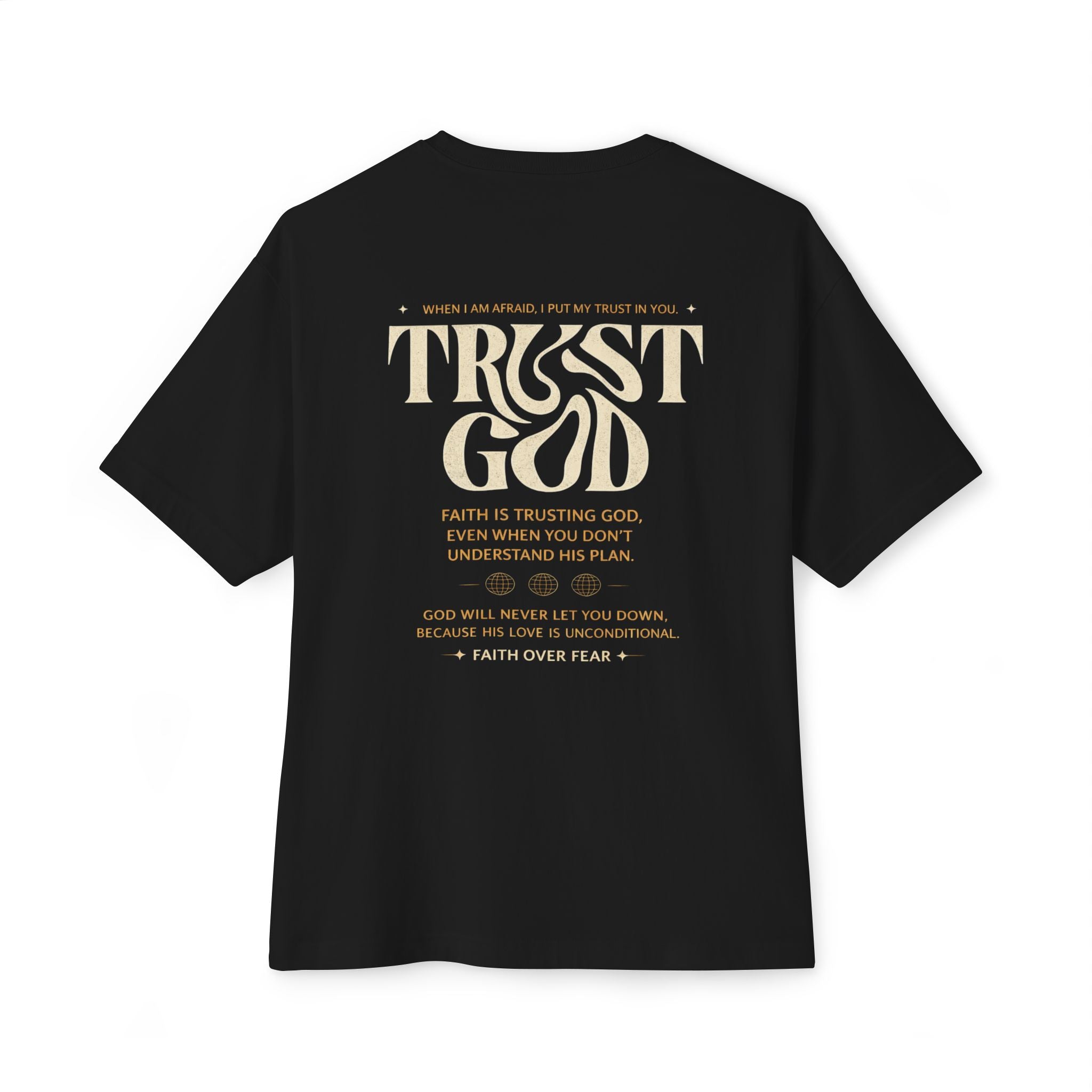 TRUST GOD — EVEN IN FEAR Oversized Christian T-Shirt