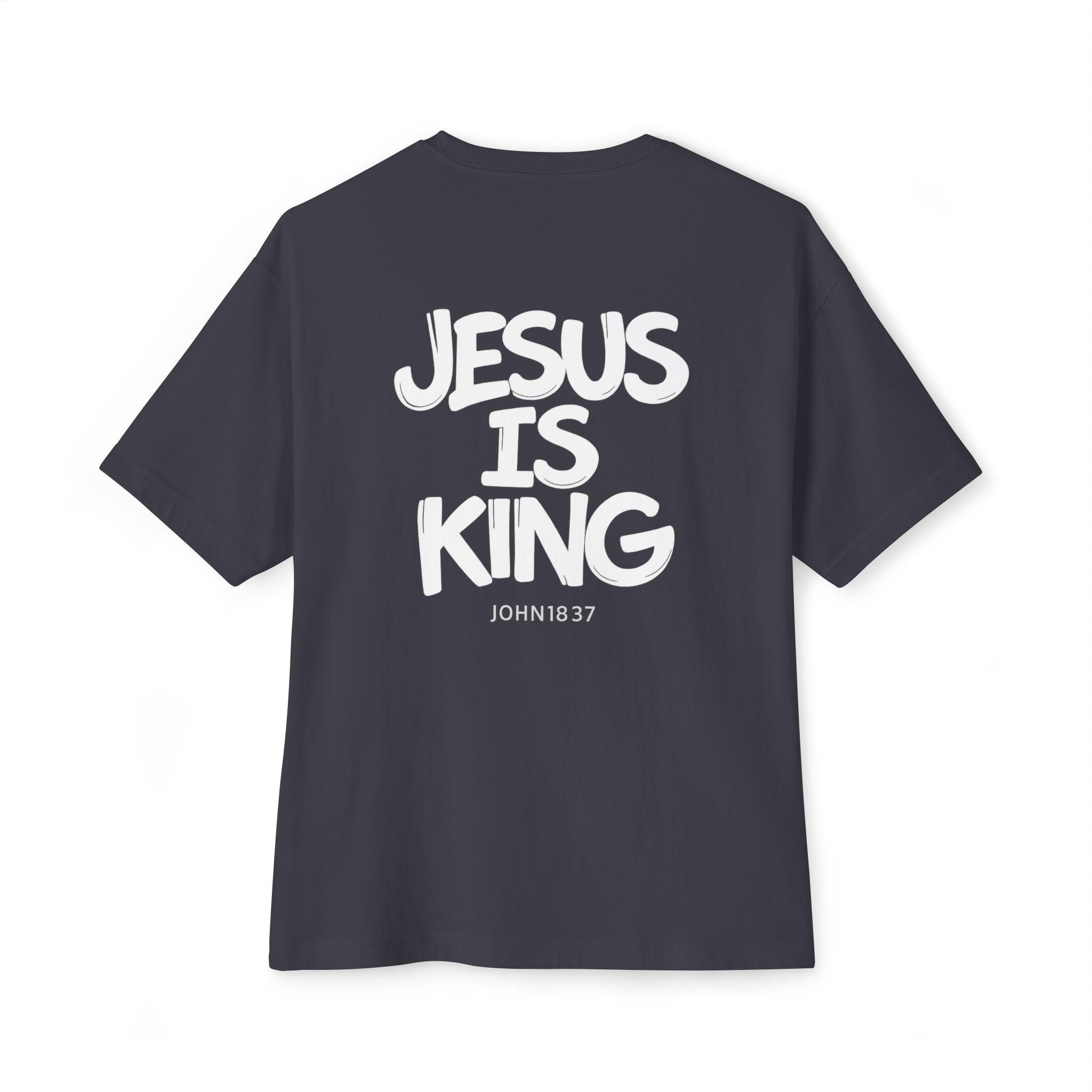 Jesus Is King Oversized Tee — Christian Graphic T‑Shirt  (John 18:37)