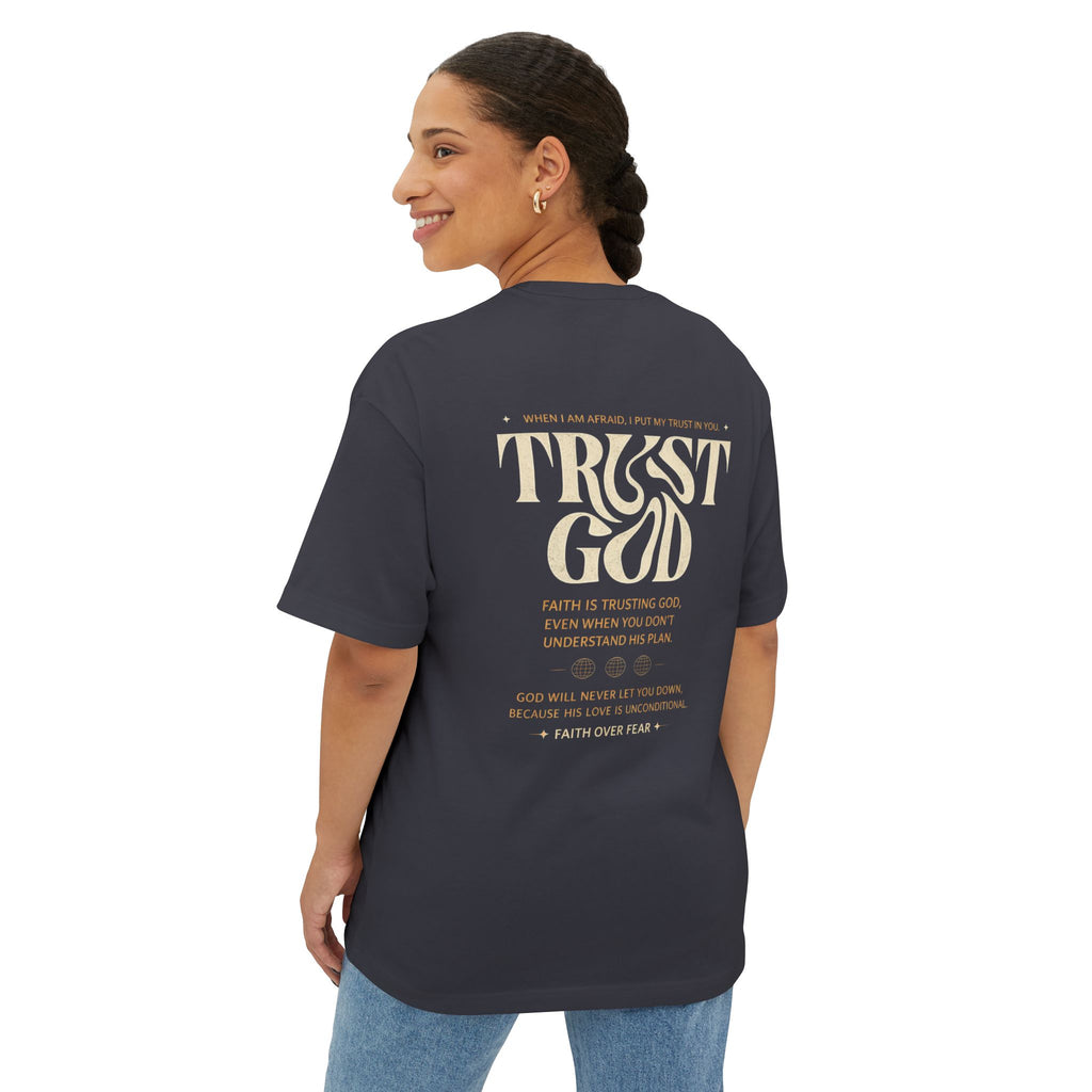TRUST GOD — EVEN IN FEAR Oversized Christian T-Shirt